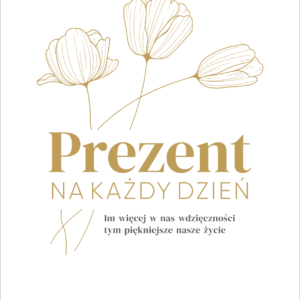 Prezent na każdy dzień Alina Wieja