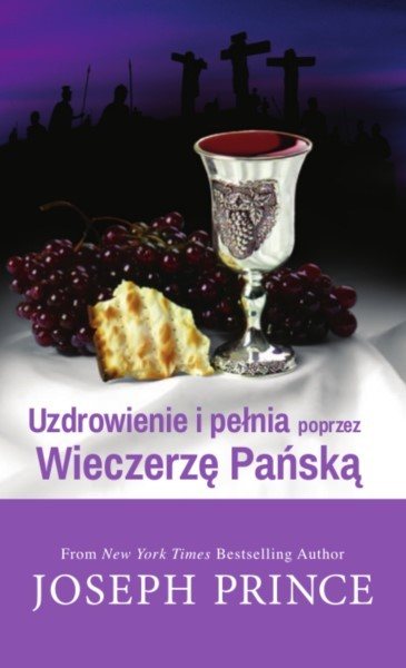 Uzdrowienie-i-pelnia-poprzez-Wieczerze-Panska-7534 Uzdrowienie i pełnia poprzez Wieczerzę Pańską